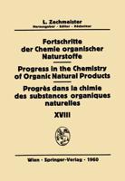 Fortschritte Der Chemie Organischer Naturstoffe / Progress in the Chemistry of Organic Natural Products / Progrés Dans La Chimie Des Substances Organiques Naturelles