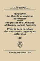 Fortschritte Der Chemie Organischer Naturstoffe/Progress in the Chemistry of Organic Natural Products/Progres Dans La Chimie Des Substances Organiques Naturel?es