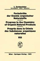 Fortschritte Der Chemie Organischer Naturstoffe / Progress in the Chemistry of Organic Natural Products / Progrès Dans La Chimie Des Substances Organiques Naturelles