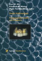 Dental Anthropology : Fundamentals, Limits and Prospects