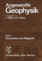 Angewandte Geophysik: Band 1: Gravimetrie Und Magnetik
