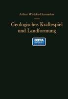 Geologisches Kräftespiel und Landformung