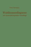 Waldhumusdiagnose auf biomorphologischer Grundlage