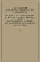 Fortschritte Der Chemie Organischer Naturstoffe / Progress in the Chemistry of Organic Natural Products / Progres Dans La Chimie Des Substances Organi