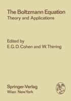 The Boltzmann Equation : Theory and Applications