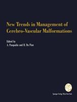 New Trends in Management of Cerebro-Vascular Malformations : Proceedings of the International Conference Verona, Italy, June 8-12, 1992