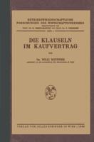 Die Klauseln Im Kaufvertrag: Nach Den Deutschsprachlichen Usanzen Kaufmannischer Vereinigungen Und Korporationen in Mitteleuropa