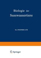 Biologie der Süsswassertiere : Wirbellose Tiere