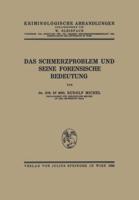 Das Schmerzproblem Und Seine Forensische Bedeutung