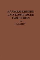 Haarkrankheiten und Kosmetische Hautleiden : Mit Besonderer Berücksichtigung der Therapie