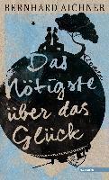 Das Nötigste über das Glück