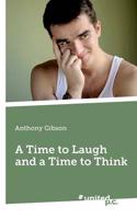 A Time to Laugh and a Time to Think