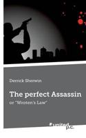The Perfect Assassin or Wroten's Law