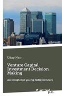 Venture Capital Investment Decision Making