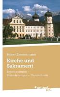 Kirche und Sakrament:Entwicklungen - Veränderungen - Unterschiede