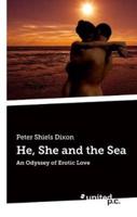 He, She and the Sea:An Odyssey of Erotic Love