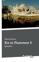 Eis in Flammen 5:Episode 9