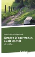 Unsere Wege Wohin Auch Immer