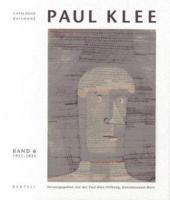 Paul Klee: Catalogue Raisonne - Volume 6: 1931-1933 (German Edition)