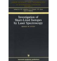 Investigation of Short-Lived Isotopes by Laser Spectroscopy
