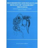 Biochemistry and Molecular Biology of Anaerobic Protozoa