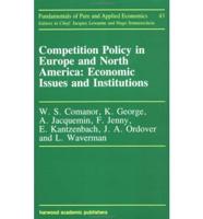 Competition Policy in Europe and North America