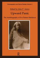 Upward Panic : The Autobiography of Eva Palmer-Sikelianos