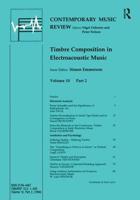 Contemporary Music Review. Volume 10. Timbre Composition in Electroacoustic Music