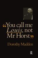 You Call Me Louis Not Mr. Horst