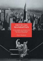 First We Take Manhattan : Four American Women and the New York School of Dance Criticism