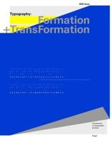 Typography. Formation + Transformation