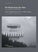 Die Bedeutung Der Idee in Der Architektur Von Valerio Olgiati