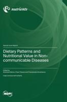 Dietary Patterns and Nutritional Value in Non-Communicable Diseases