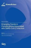Emerging Trends in Complications Associated With SARS-CoV-2 Infection