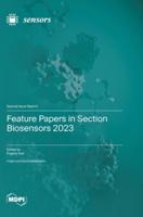 Feature Papers in Section Biosensors 2023