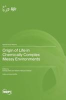 Origin of Life in Chemically Complex Messy Environments