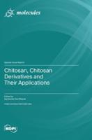 Chitosan, Chitosan Derivatives and Their Applications