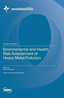 Environmental and Health Risk Assessment of Heavy Metal Pollution