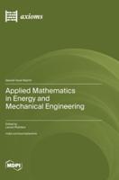 Applied Mathematics in Energy and Mechanical Engineering