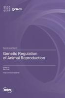 Genetic Regulation of Animal Reproduction