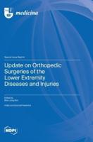 Update on Orthopedic Surgeries of the Lower Extremity Diseases and Injuries