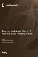 Analysis and Applications of Mathematical Fluid Dynamics