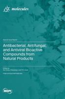 Antibacterial, Antifungal, and Antiviral Bioactive Compounds from Natural Products
