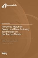 Advanced Materials Design and Manufacturing Technologies of Nonferrous Metals