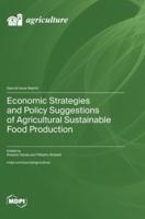 Economic Strategies and Policy Suggestions of Agricultural Sustainable Food Production
