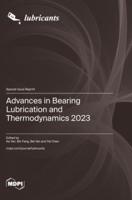 Advances in Bearing Lubrication and Thermodynamics 2023