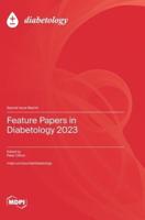 Feature Papers in Diabetology 2023