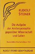 Steiner, R: Die Aufgabe der Anthroposophie gegenüber Wissens
