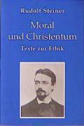 Steiner, R: Moral u. Christentum