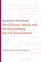 Der Christus-Impuls und die Entwicklung des Ich-Bewusstseins